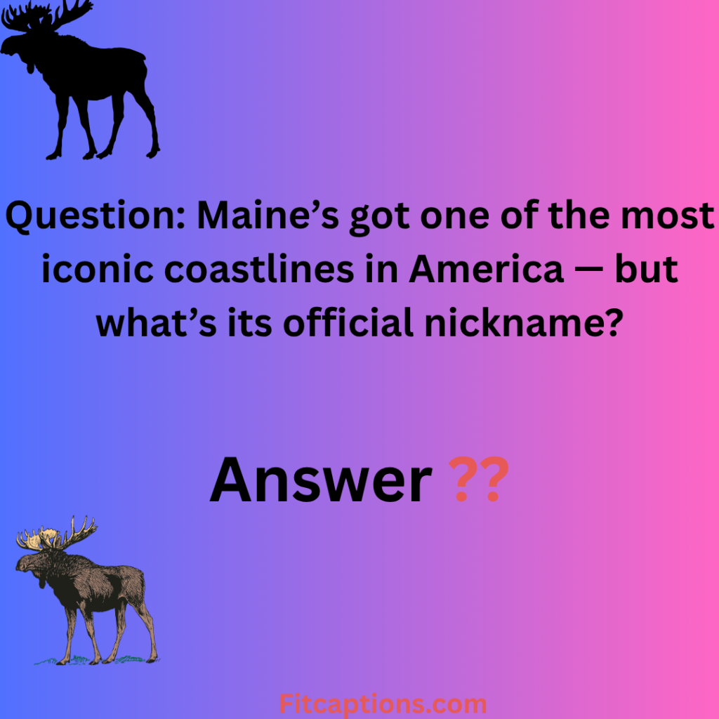 "Maine Trivia Questions and Answers"