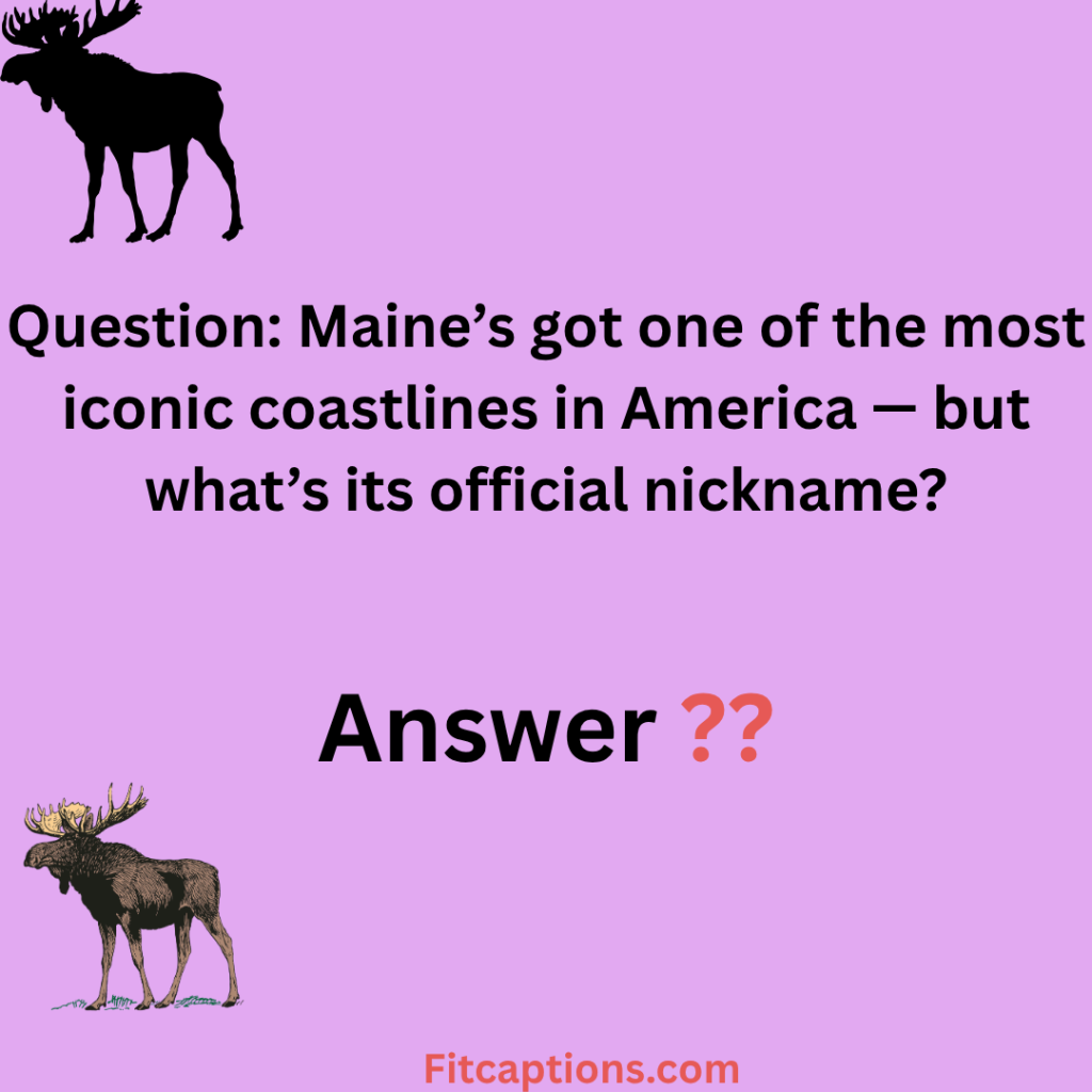 "Maine Trivia Questions and Answers"
