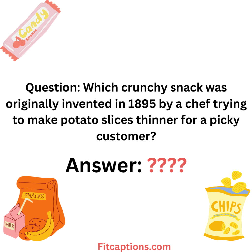 "Snack Trivia Questions and Answers"