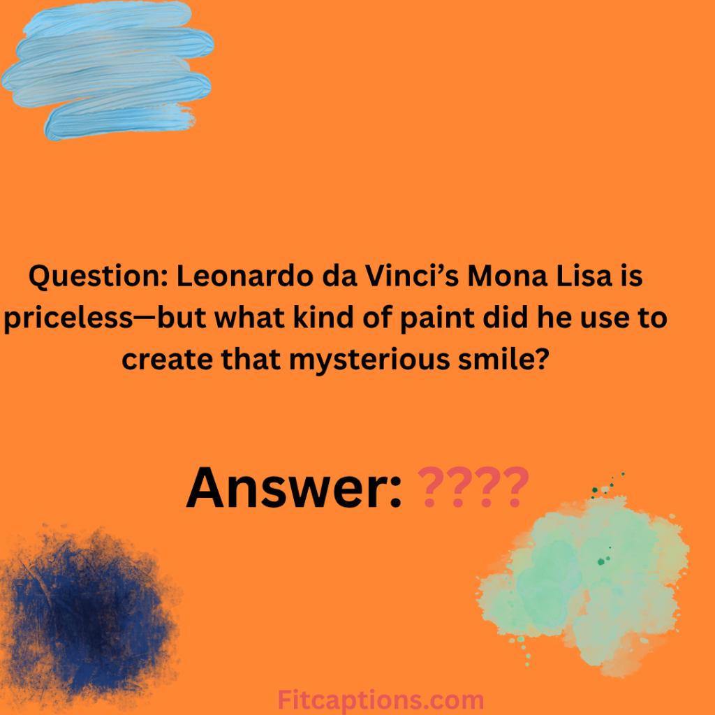 "Paint Trivia Question and Answer"
