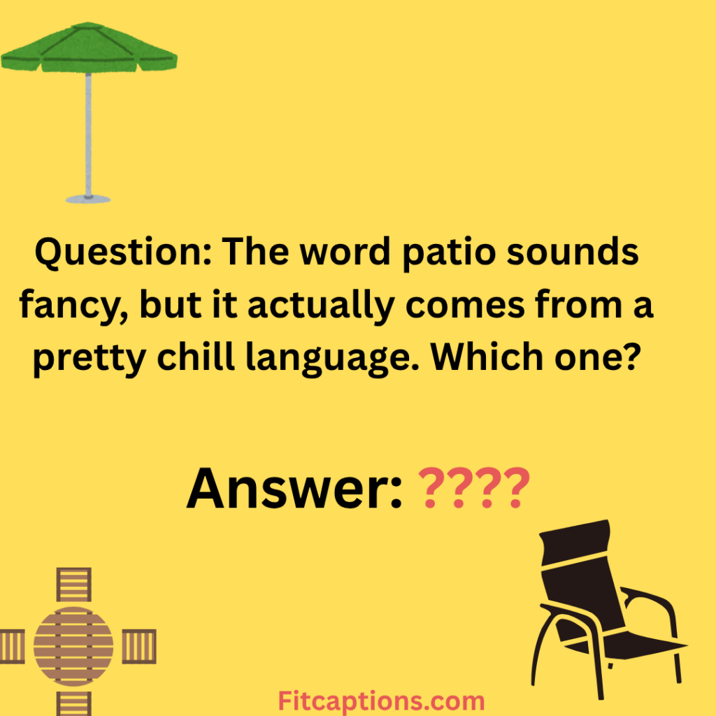 "Patio Trivia Question and Answer"
