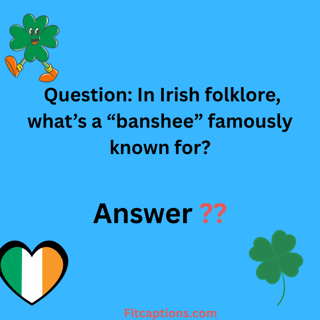 "Irish Trivia Question and Answer "