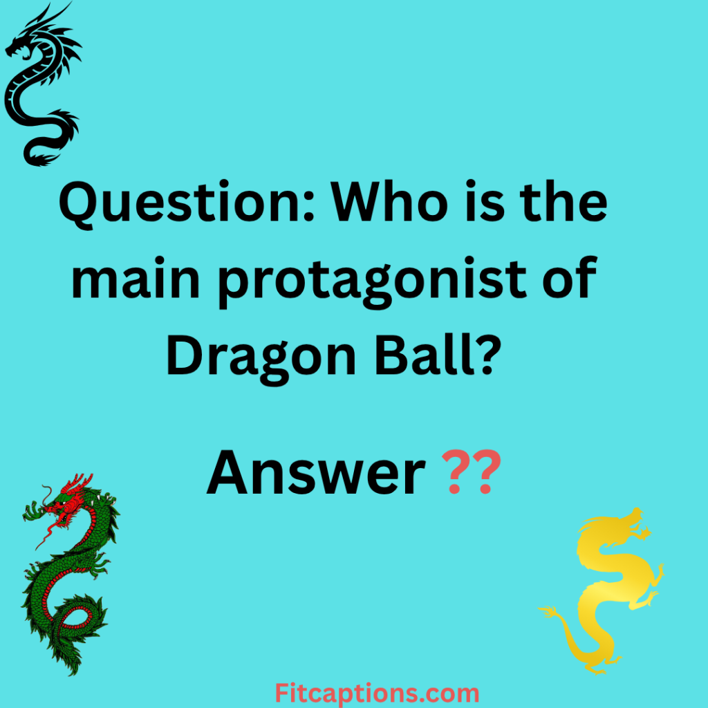 "Dragon Ball Trivia Questions and Answers"