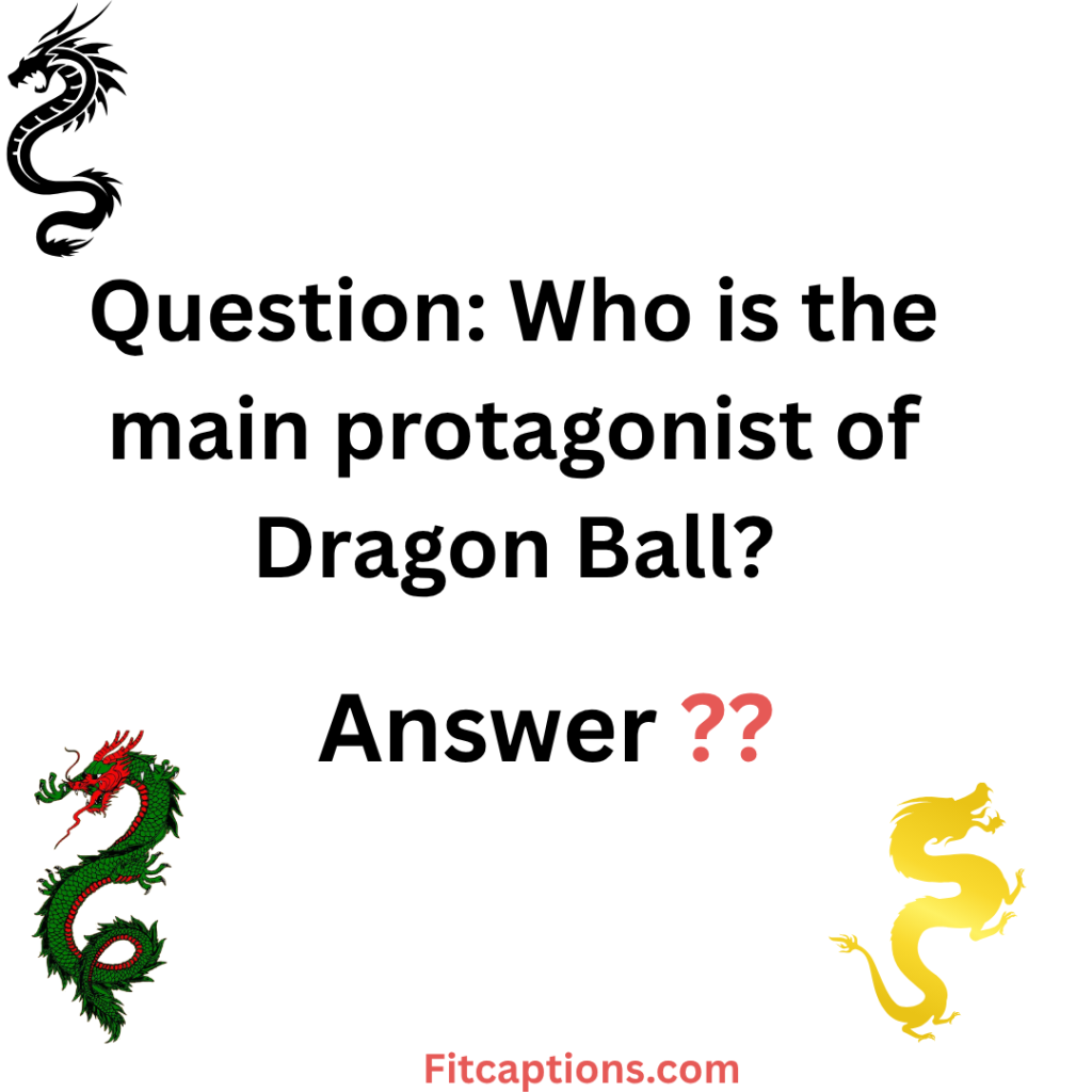 "Dragon Ball Trivia Questions and Answers"