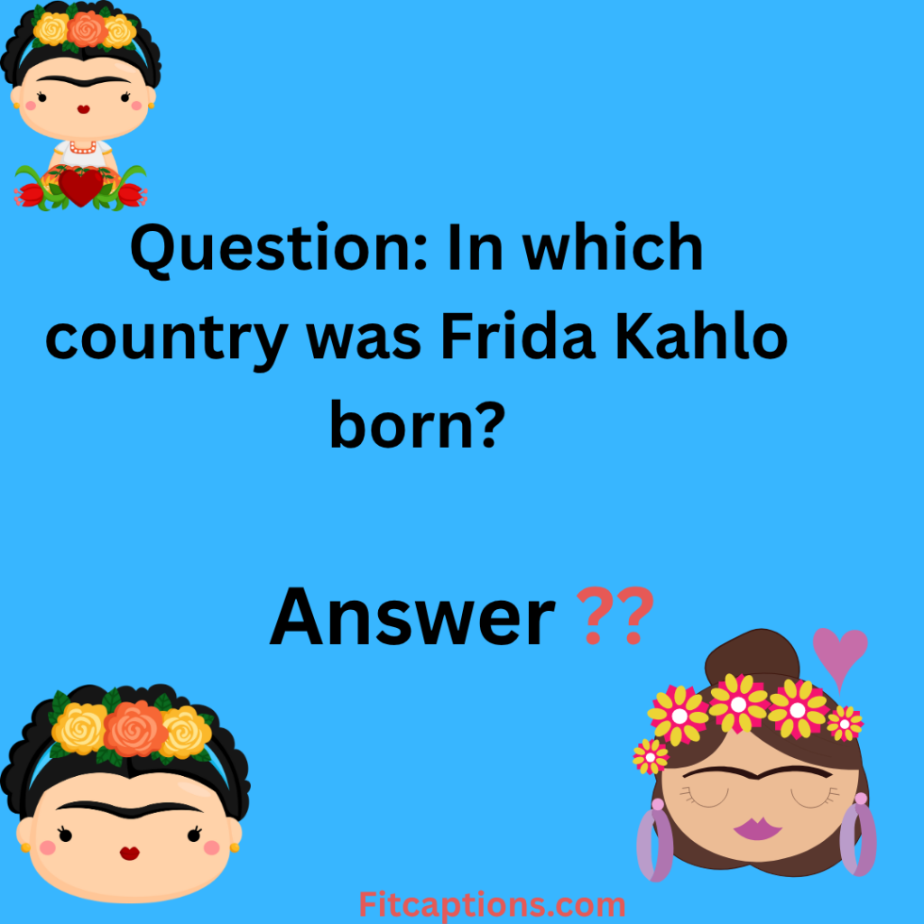 134+ Frida Kahlo Trivia Questions and Answers – Test Your Knowledge and Have Fun! "Frida Kahlo Trivia Question and Answer"