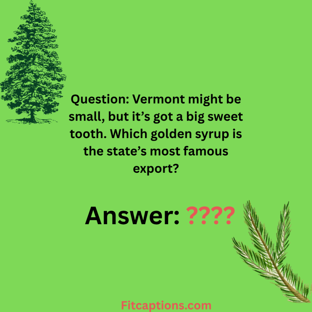 "Vermont Trivia Questions and Answers"