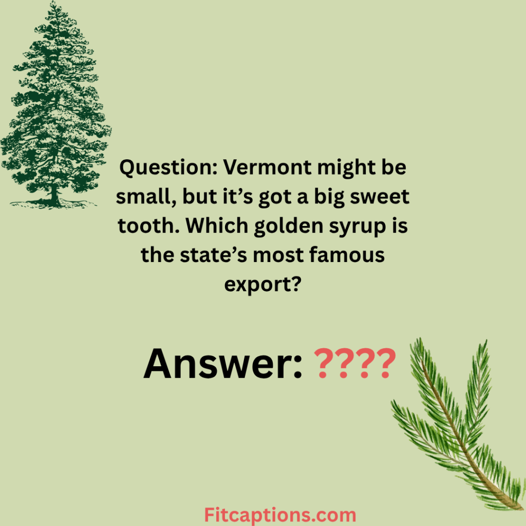 "Vermont Trivia Questions and Answers"