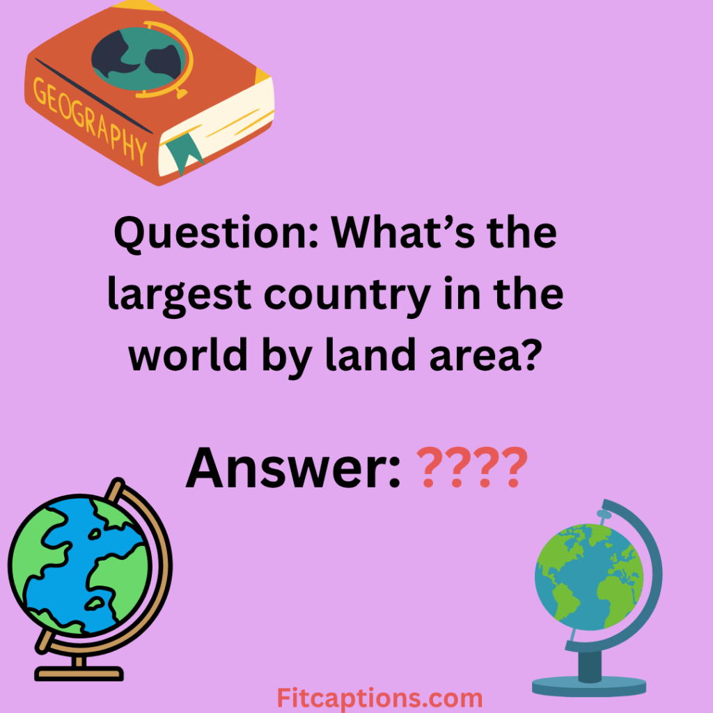 "Geography Trivia Questions and Answers"