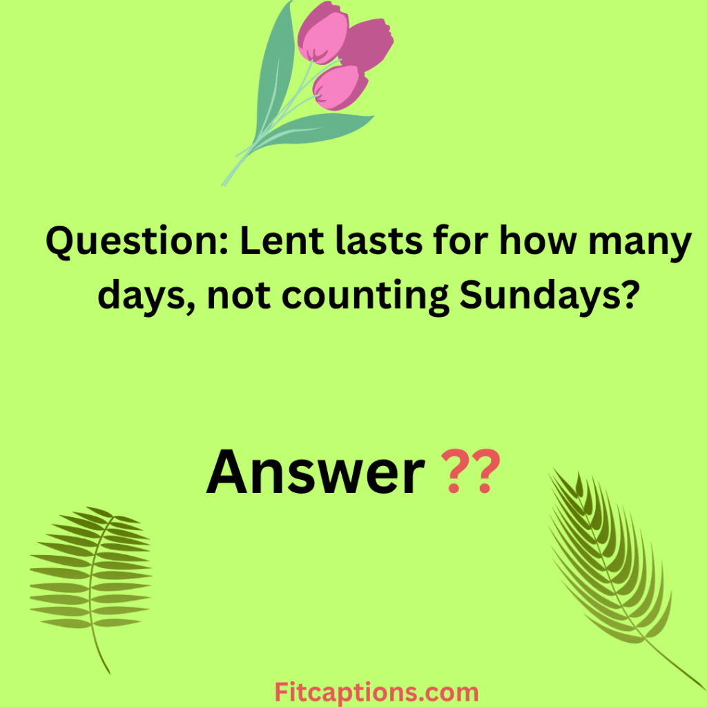 "Lent Trivia Questions and Answers"