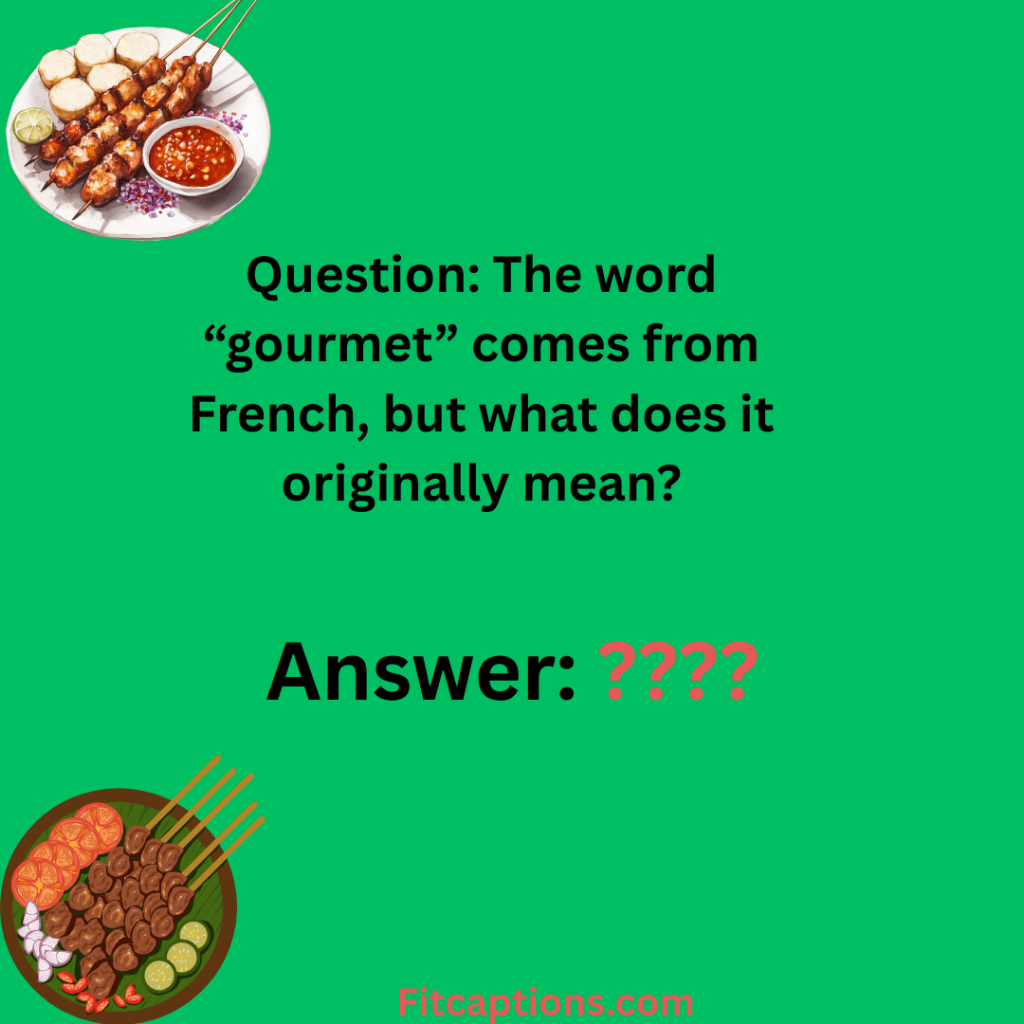 "Gourmet Food Trivia Questions and Answers"