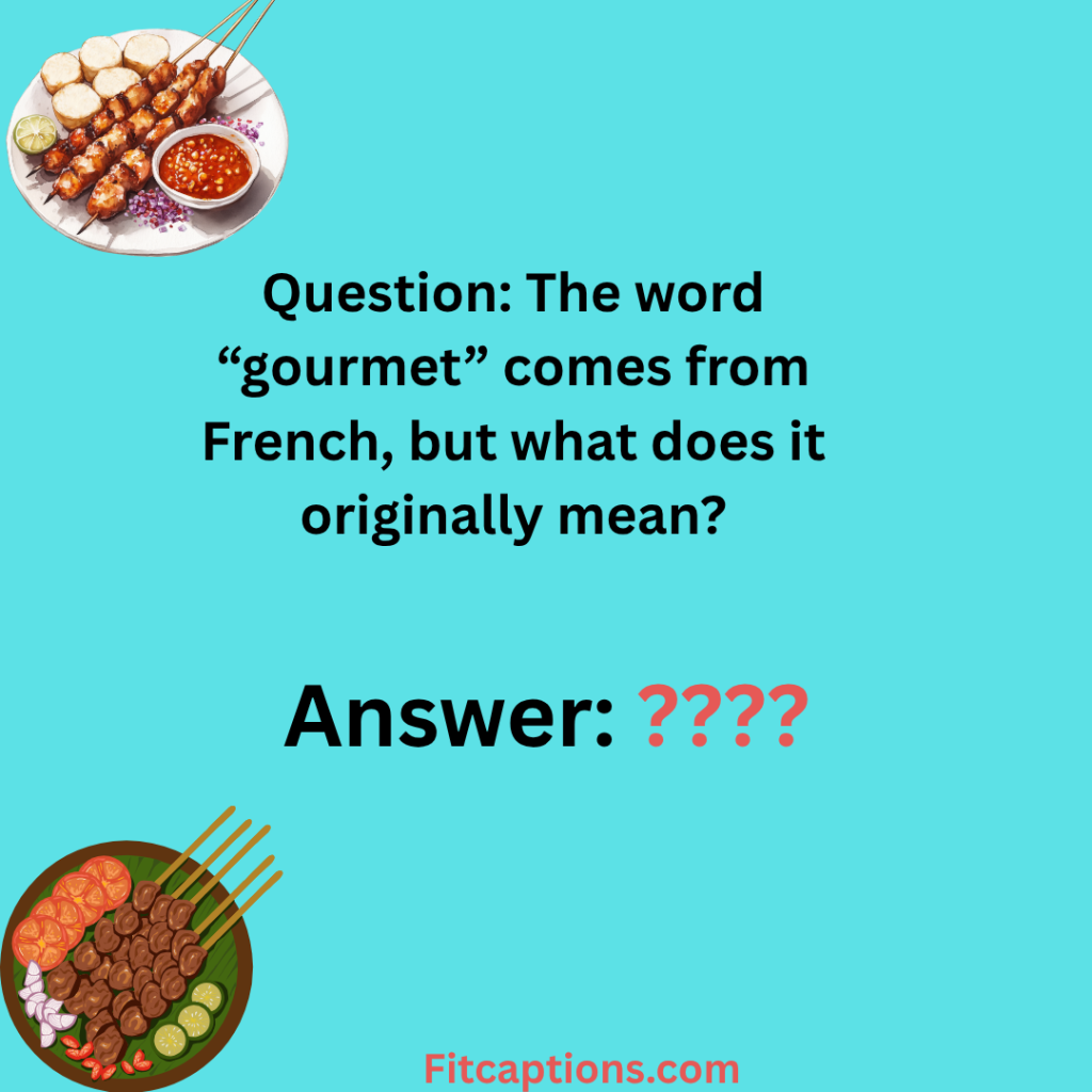 "Gourmet Food Trivia Questions and Answers"