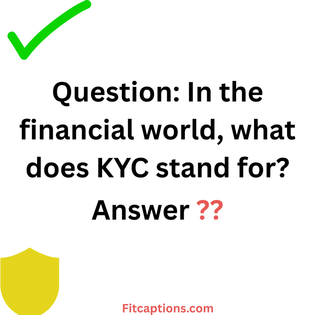 "Kyc Trivia Questions and Answers"