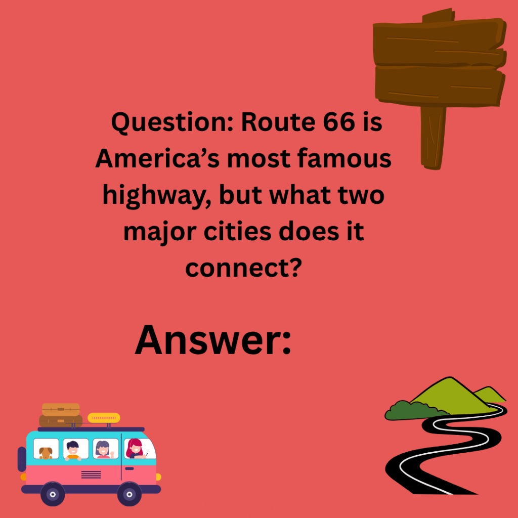"Road Trip Trivia Questions and Answers"