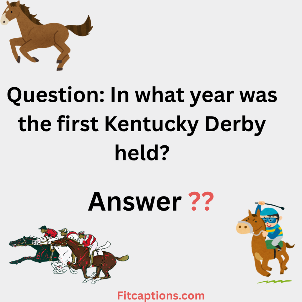 187+ Kentucky Derby Trivia Questions and Answers for Horse Racing Fans(2026) "Kentucky Derby Trivia Questions and Answers"