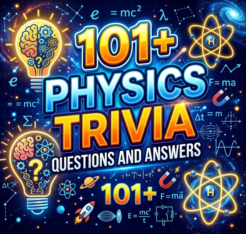 Physics Trivia Questions and Answers
