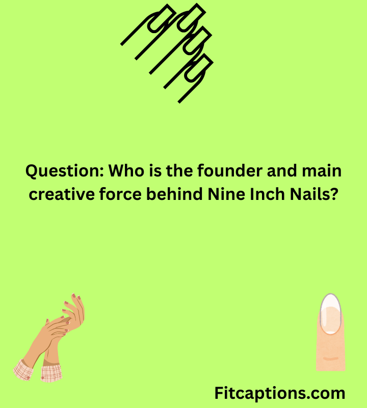 "Nine Inch Nails Trivia Questions and Answers"