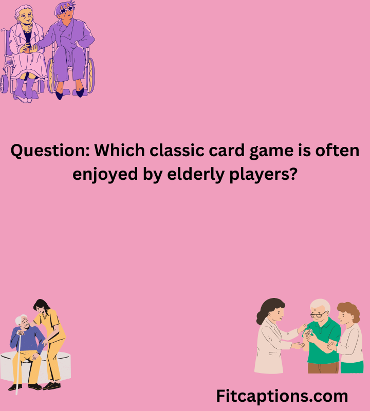 "Elderly Trivia Questions and Answers"