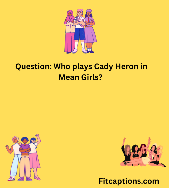 "Mean Girls Trivia Question and Answers "