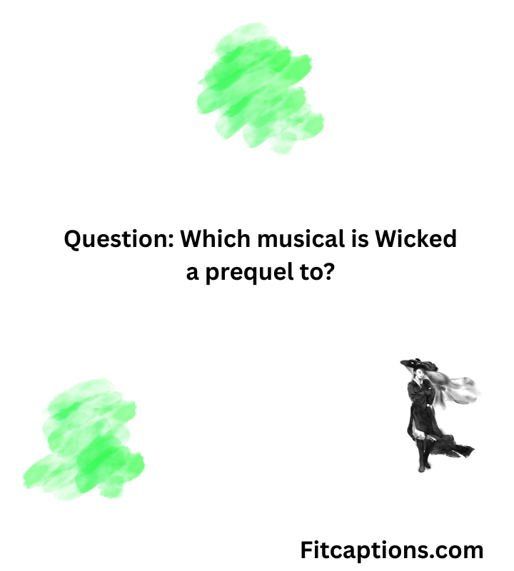 ""Wicked Trivia Questions and Answers"