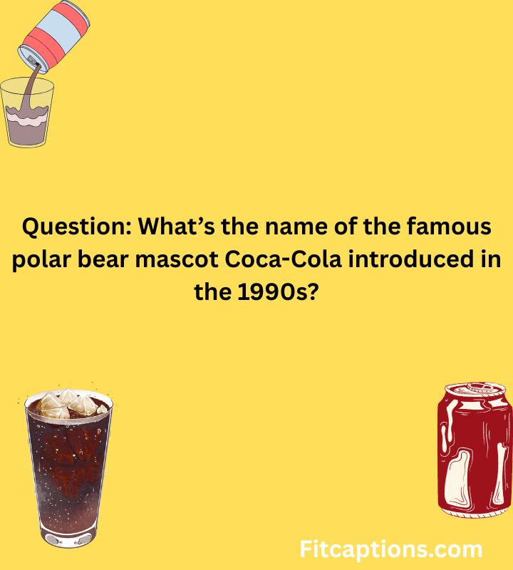 "Coca-Cola Trivia Questions and Answers "