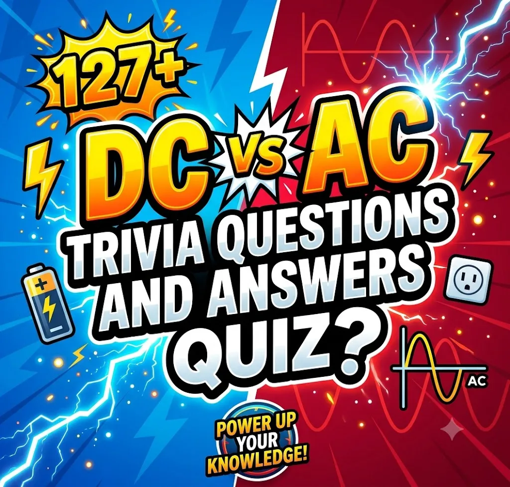 DC AC Trivia Questions and Answers