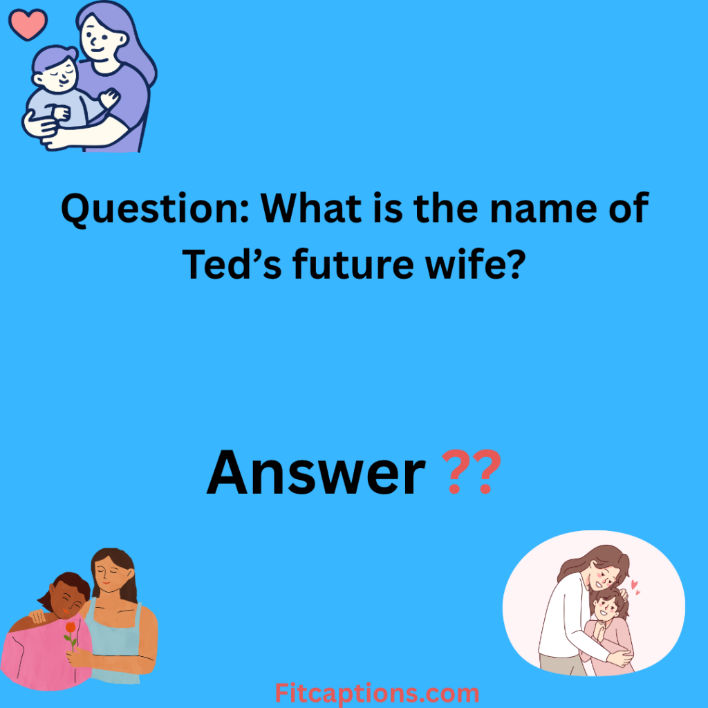 "How I Met Your Mother Trivia Questions "