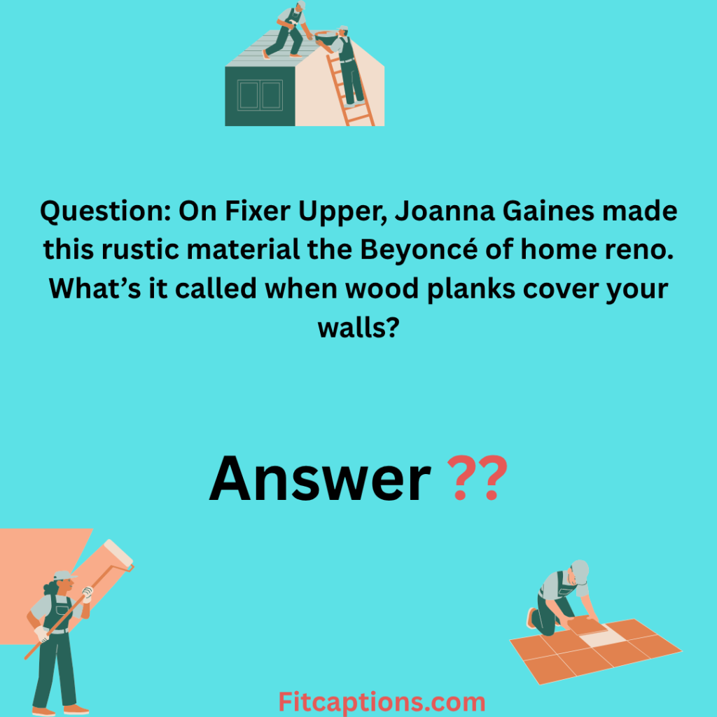 "Home Renovation Trivia Questions and Answers"