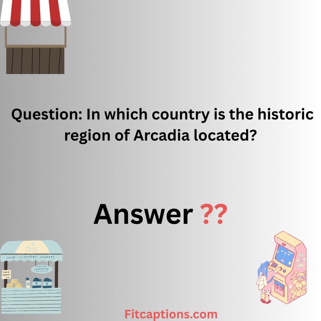 "Arcadian Trivia Questions and Answers"