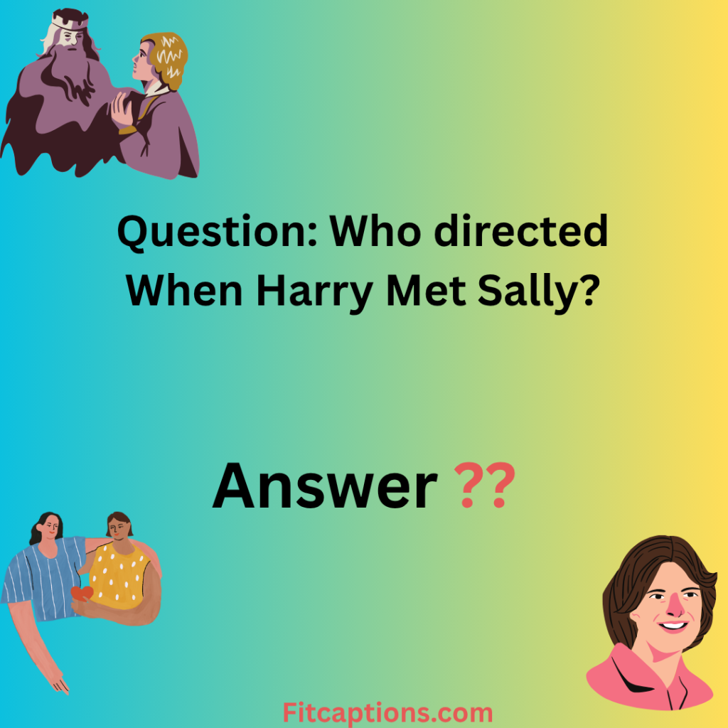 "When Harry Met Sally Trivia Question "