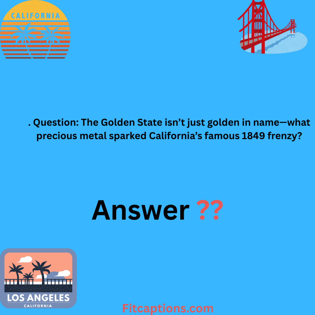 "California Trivia Questions and Answers"