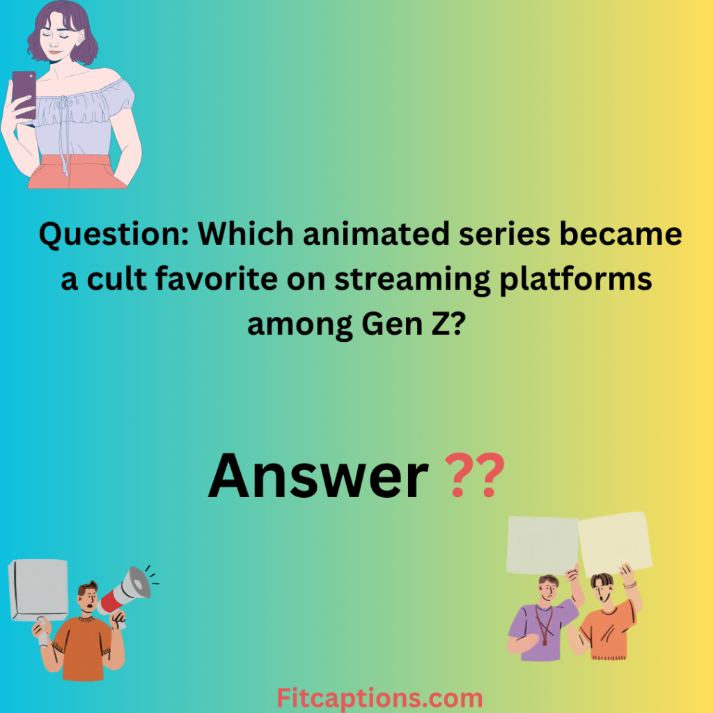 " Gen Z Trivia Questions and Answers"