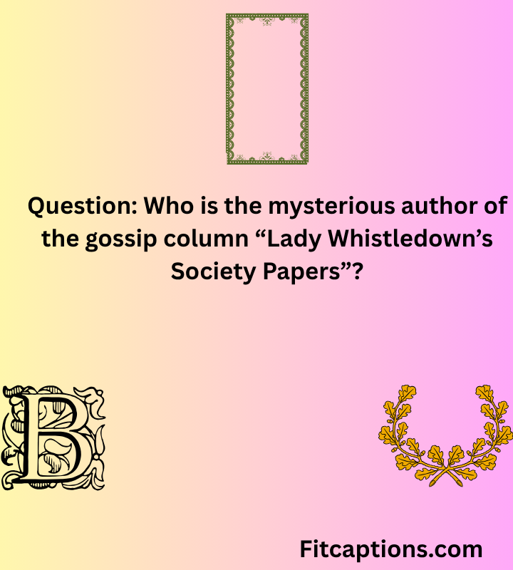 "Bridgerton Trivia Questions and Answers"