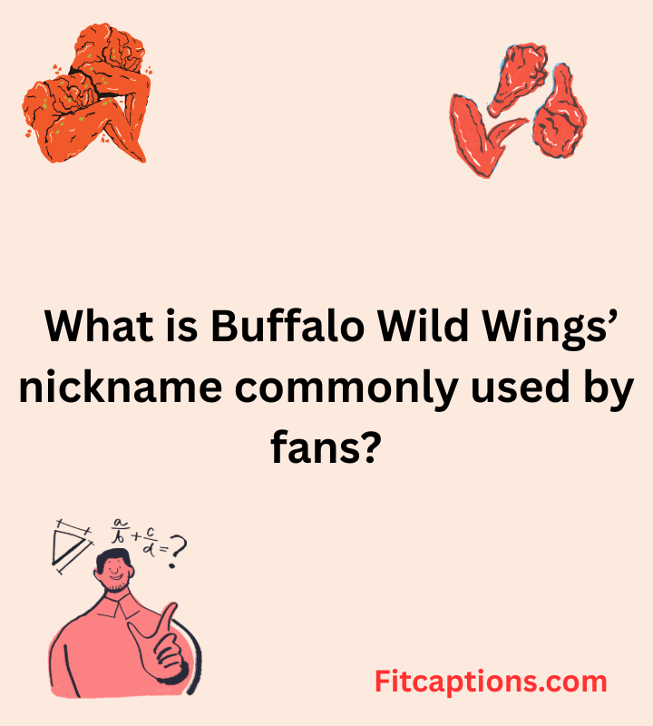 137+ Best Buffalo Wild Wings Trivia Questions and Answers to Test Your Knowledge Trivia Questions and Answers 45