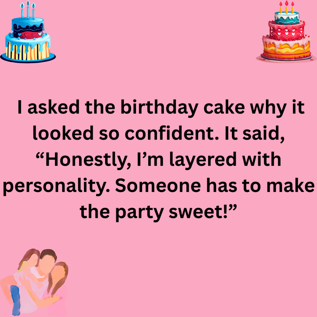 133+ Birthday Dad Jokes: Funny, Cheesy, and Hilarious Birthday Puns I asked Santa why he loves his job so much. He said Honestly I just love the sleigh ride. Someone has to keep the holiday spirit flying high 4