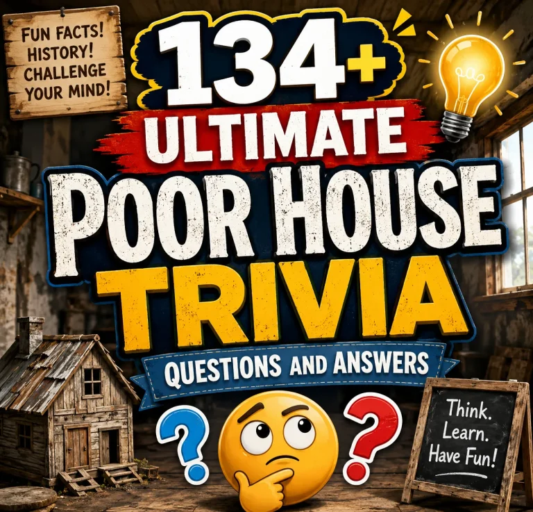 Poor House Trivia Questions and Answers