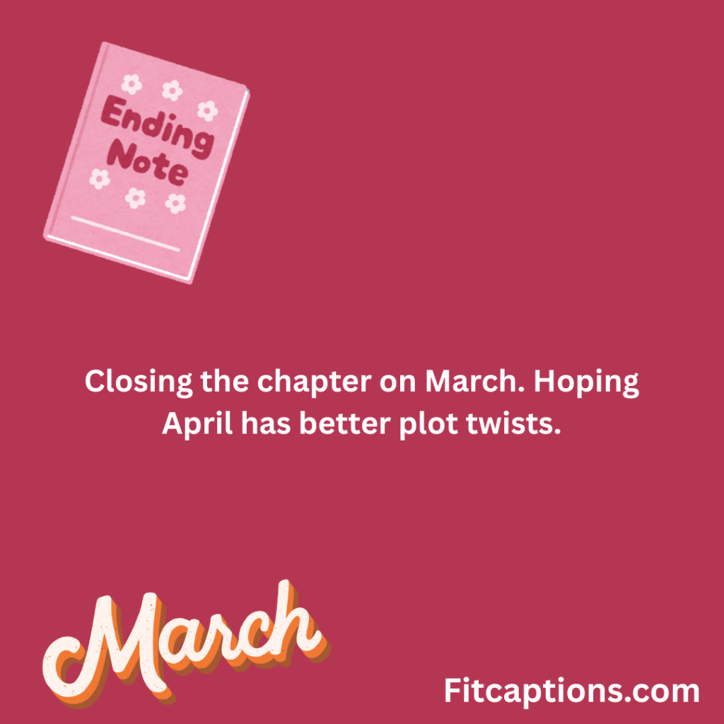 "End of March Quotes"