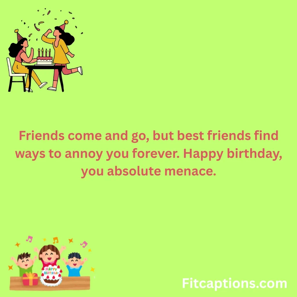 "Funny Best Friend Quotes for Birthday"