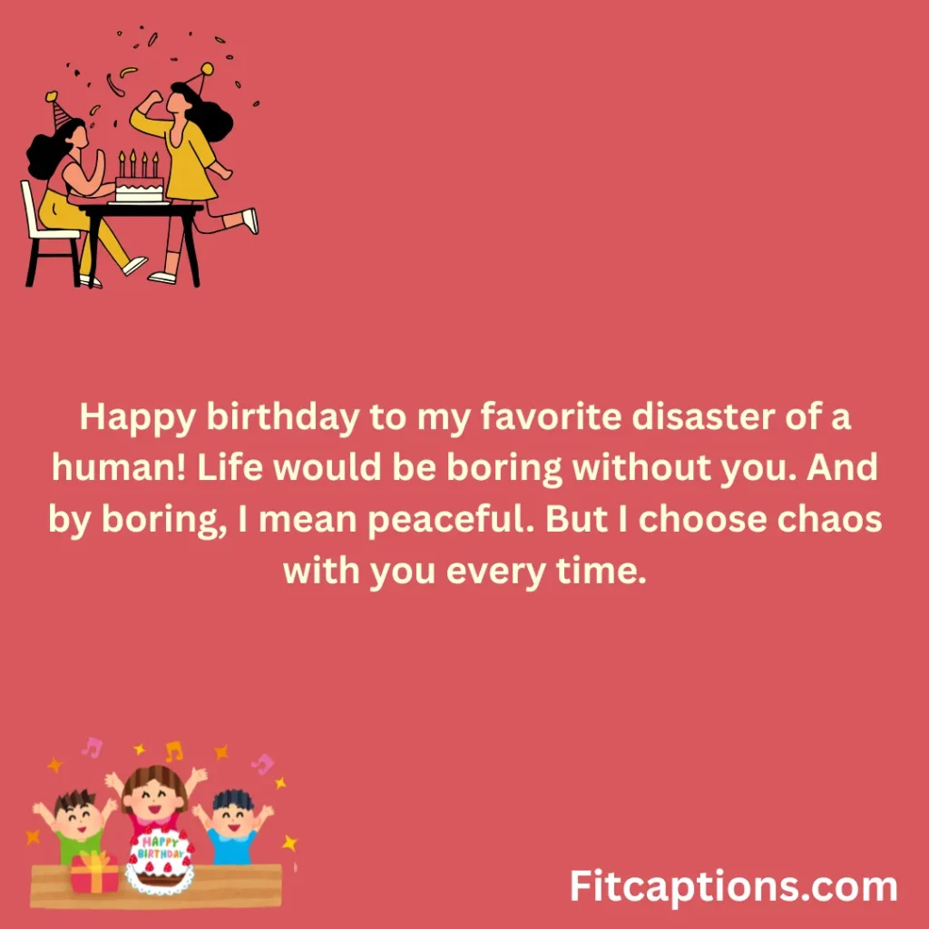 "Funny Best Friend Quotes for Birthday"