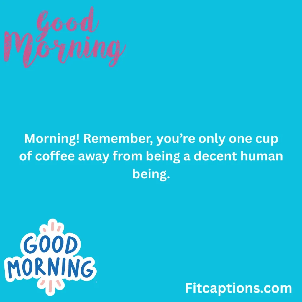 "Funny Good Morning Quotes"