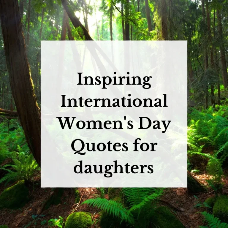 'International Women’s Day Quotes for Daughters'