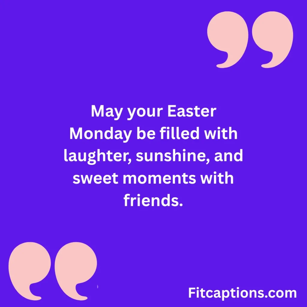 "Easter Monday Quotes"