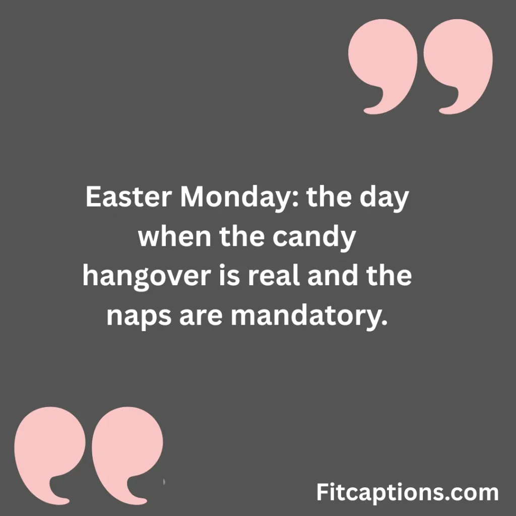 "Easter Monday Quotes"
