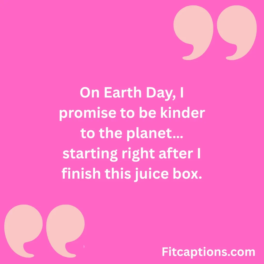 "Funny Earth Day Quotes"