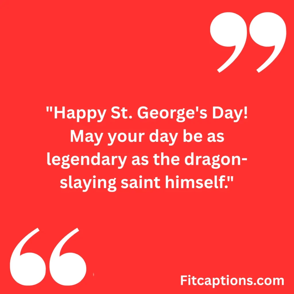 "Powerful St George’s Day Quotes"