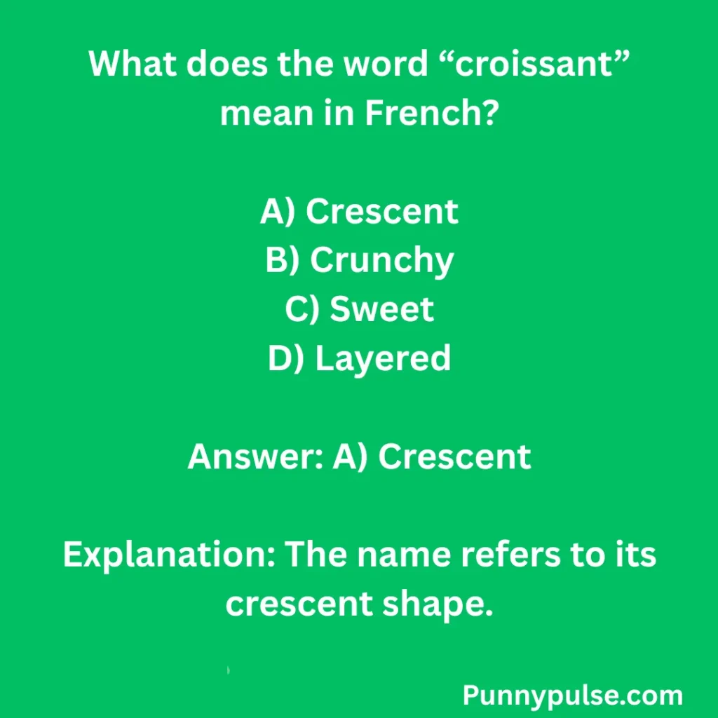 "Croissant Trivia Questions and Answers"
