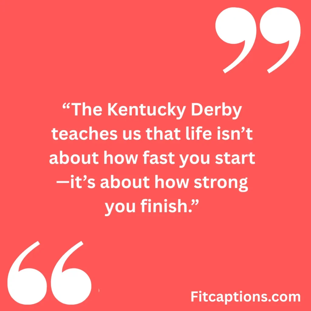 "Kentucky Derby Quotes"