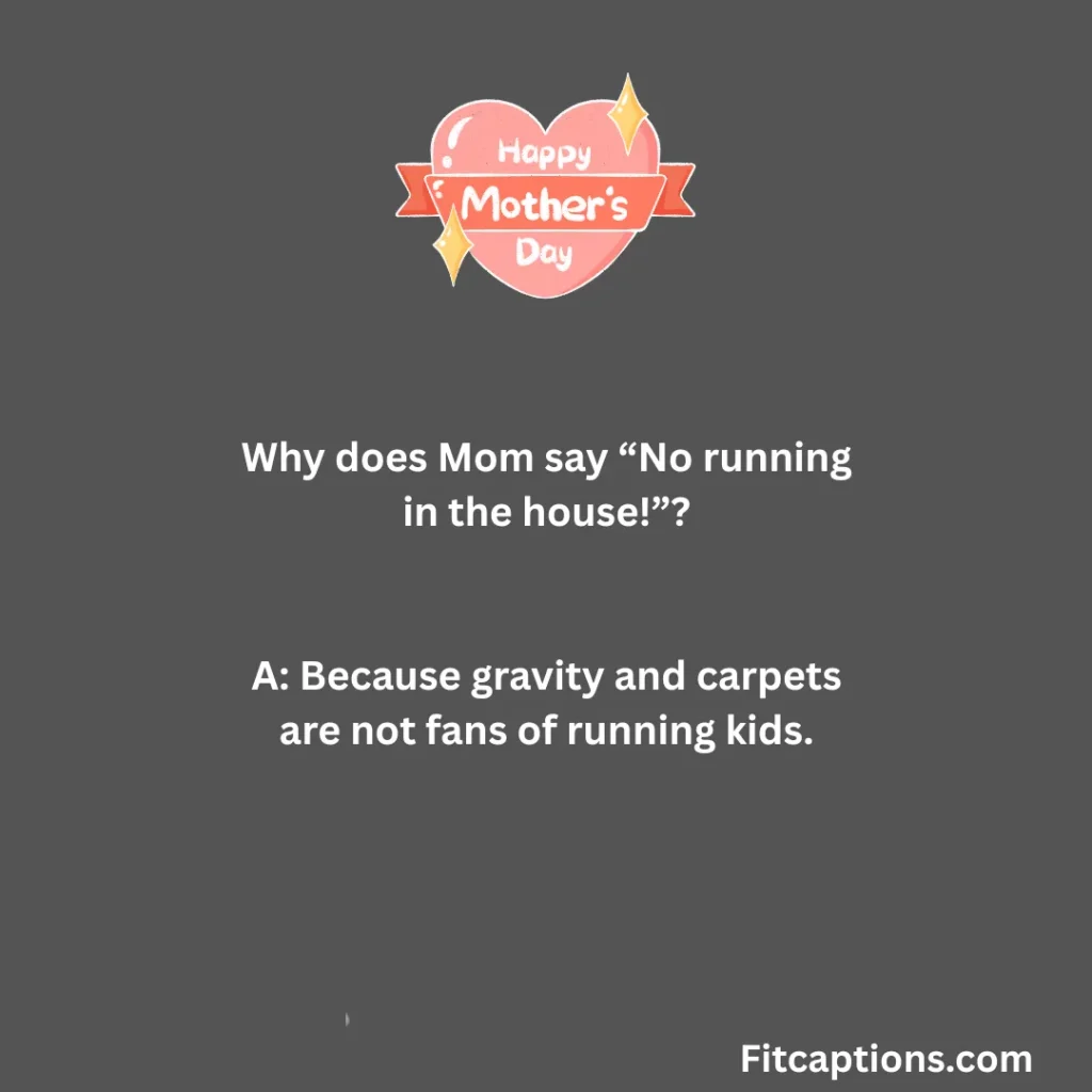 "Short Mother's Day Jokes One Liners"