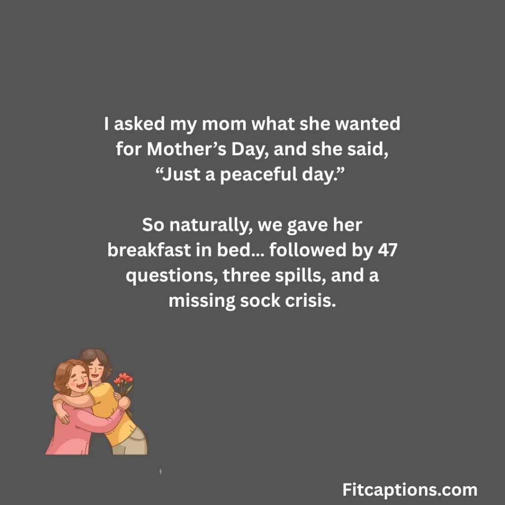"Short Mothers Day Jokes One Liners"