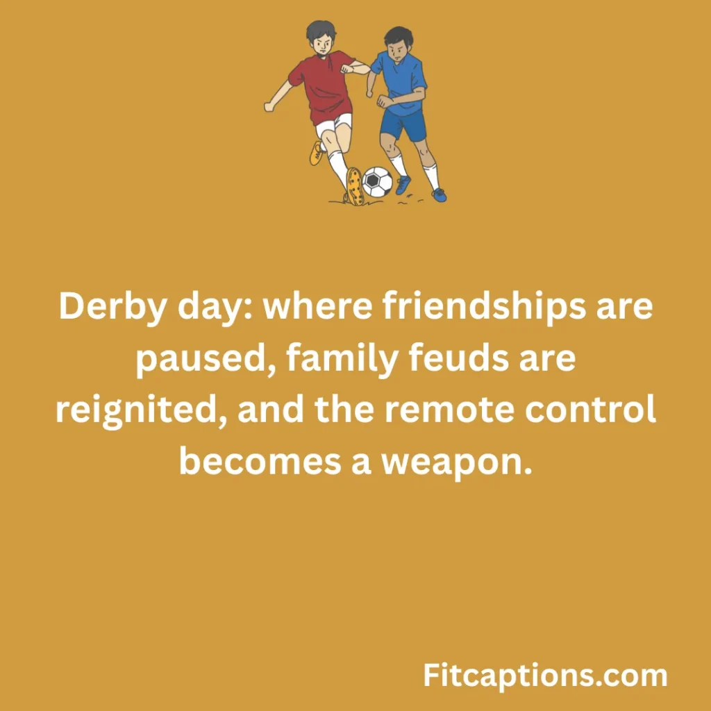 "Football Derby Day Quotes"
