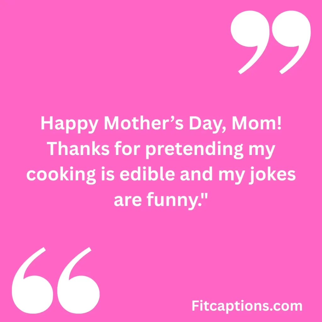 "Funny Mother’s Day Quotes"